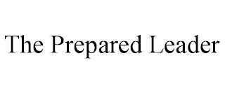 THE PREPARED LEADER