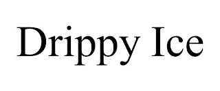 DRIPPY ICE