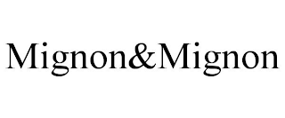 MIGNON&MIGNON