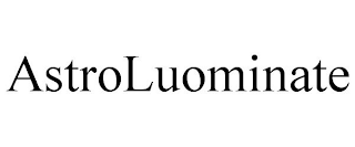 ASTROLUOMINATE