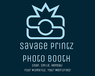 SAVAGE PRINTZ PHOTO BOOTH SNAP. SMILE. REPEAT! YOUR MOMENTS. YOUR MEMORIES!