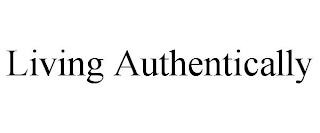 LIVING AUTHENTICALLY