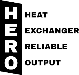 HERO HEAT EXCHANGER RELIABLE OUTPUT