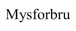 MYSFORBRU