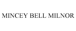 MINCEY BELL MILNOR
