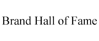 BRAND HALL OF FAME