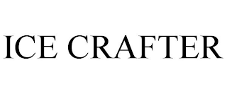 ICE CRAFTER