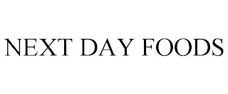 NEXT DAY FOODS