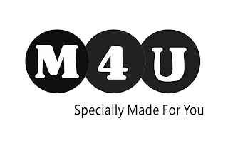 M4U SPECIALLY MADE FOR YOU