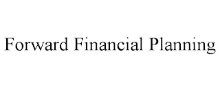 FORWARD FINANCIAL PLANNING, LLC