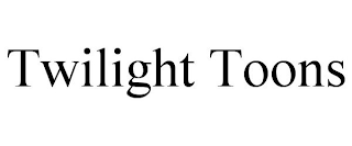 TWILIGHT TOONS