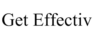 GET EFFECTIV