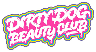 DIRTY DOG BEAUTY CLUB