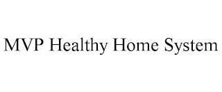 MVP HEALTHY HOME SYSTEM