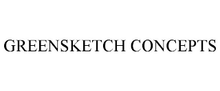 GREENSKETCH CONCEPTS