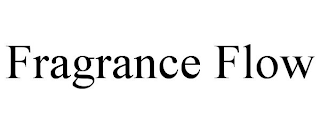 FRAGRANCE FLOW