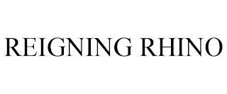 REIGNING RHINO