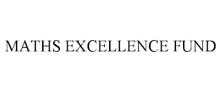 MATHS EXCELLENCE FUND