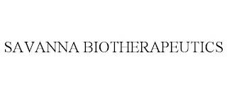 SAVANNA BIOTHERAPEUTICS