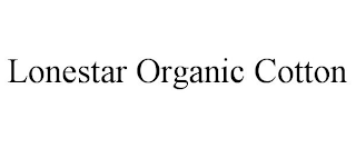 LONESTAR ORGANIC COTTON