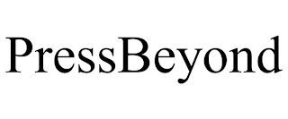 PRESSBEYOND