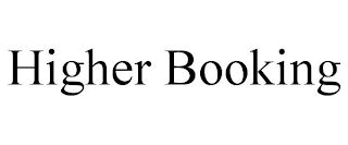 HIGHER BOOKING