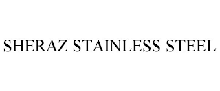 SHERAZ STAINLESS STEEL
