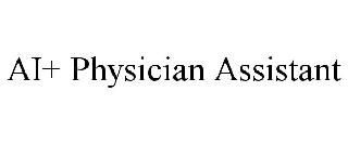AI+ PHYSICIAN ASSISTANT