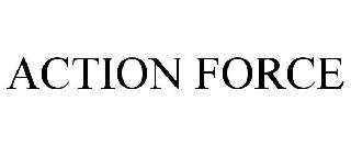 ACTION FORCE