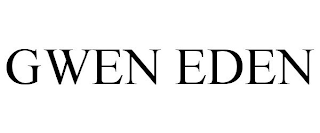 GWEN EDEN