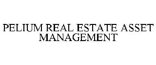 PELIUM REAL ESTATE ASSET MANAGEMENT