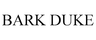 BARK DUKE