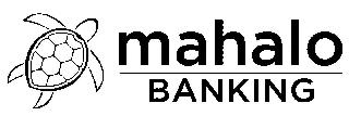 MAHALO BANKING