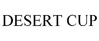 DESERT CUP