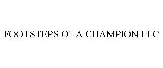 FOOTSTEPS OF A CHAMPION LLC
