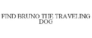 FIND BRUNO THE TRAVELING DOG