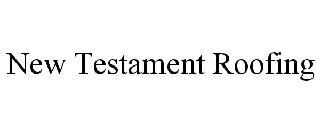 NEW TESTAMENT ROOFING