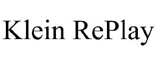 KLEIN REPLAY