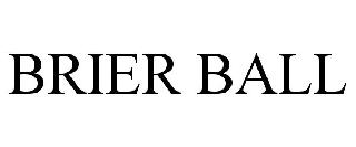 BRIER BALL