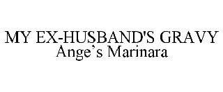 MY EX-HUSBAND'S GRAVY ANGE'S MARINARA