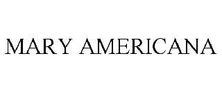 MARY AMERICANA