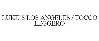 LUKE'S LOS ANGELES / TOCCO LEGGERO