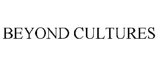 BEYOND CULTURES