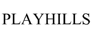 PLAYHILLS