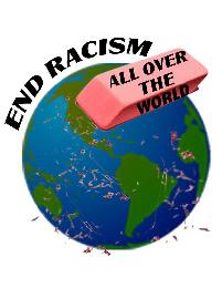 END RACISM ALL OVER THE WORLD