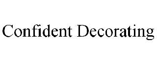 CONFIDENT DECORATING