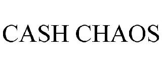 CASH CHAOS