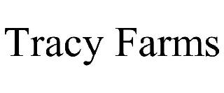 TRACY FARMS
