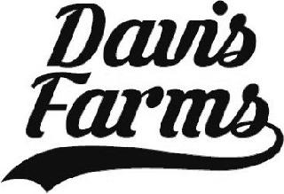 DAVIS FARMS
