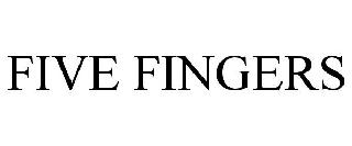 FIVE FINGERS